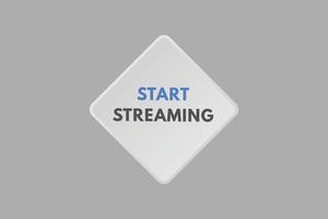 start streaming text Button. start streaming Sign Icon Label Sticker Web Buttons vector