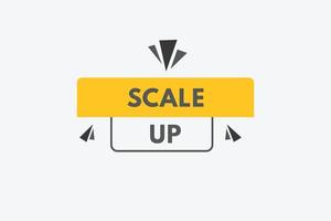 scale up text Button. scale up Sign Icon Label Sticker Web Buttons vector