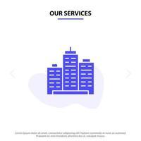 Our Services Building Architecture Business Estate Office Property Real Solid Glyph Icon Web card Template vector