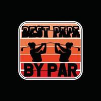 Best papa by par vector t-shirt design. Golf ball t-shirt design. Can be used for Print mugs, sticker designs, greeting cards, posters, bags, and t-shirts.