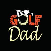 diseño de camiseta vectorial de papá de golf. diseño de camiseta de pelota de golf. se puede utilizar para imprimir tazas, diseños de pegatinas, tarjetas de felicitación, afiches, bolsos y camisetas. vector