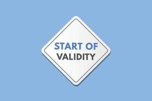 start of validity text Button. start of validity Sign Icon Label Sticker Web Buttons vector