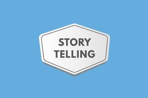 story telling text Button. story telling Sign Icon Label Sticker Web Buttons vector