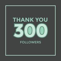 Thank you template for social media three hundred followers, subscribers, like. 300 followers. user Thank you celebrate of 300 subscribers and followers vector