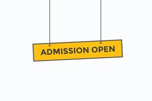 admission open button vectors. sign label speech bubble admission open vector