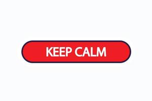 keep calm button vectors. sign label speech bubble keep calm vector