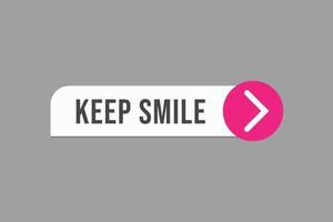 keep smile button vectors. sign label speech keep smile vector