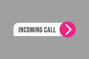 incoming call button vectors. sign label speech bubble incoming call vector