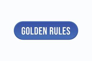 golden rules button vectors. sign label speech bubble golden rules vector
