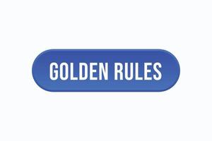 golden rules button vectors. sign label speech bubble golden rules vector