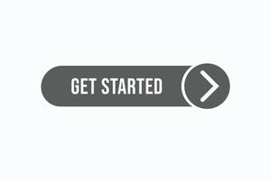 get started button vectors. sign label speech bubble get started vector