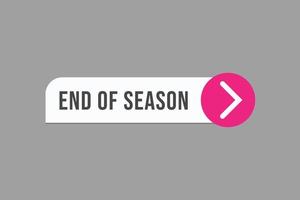 end of season button vectors. sign label speech bubble end of season vector