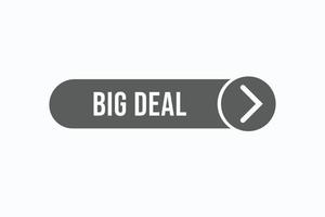 big deal button vectors. sign label speech bubble big deal vector