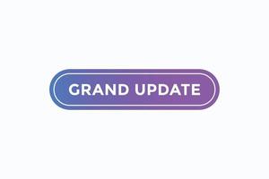 grand updata button vectors. sign label speech bubble grand updata vector