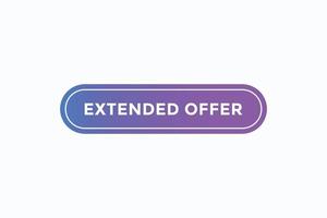 extended offer button vectors. sign label speech bubble extended offer vector