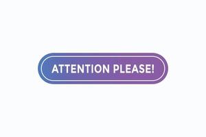 attention please button vectors. sign label speech bubble attention please vector