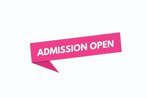 admission open button vectors. sign label speech bubble admission open vector