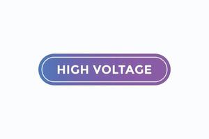 high voltage button vectors. sign label speech bubble high  voltage vector