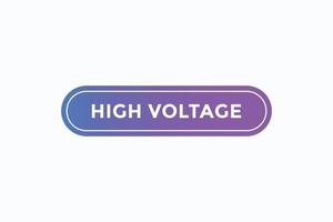 high voltage button vectors. sign label speech bubble high  voltage vector