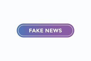 fake news button vectors. sign label speech bubble fake news vector