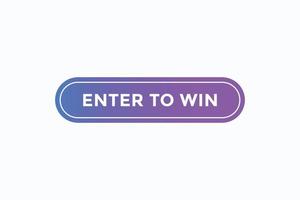 enter to win button vectors. sign label speech bubble enter to win vector