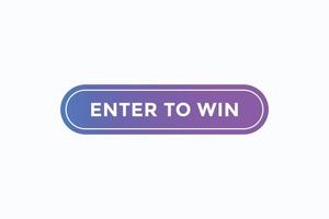 enter to win button vectors. sign label speech bubble enter to win vector