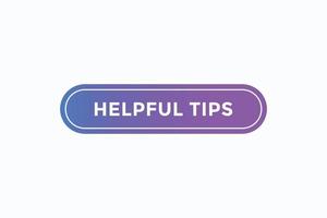 helpful tips button vectors. sign label speech bubble helpful tips vector