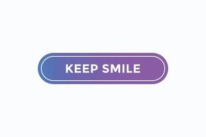 keep smile button vectors. sign label speech keep smile vector