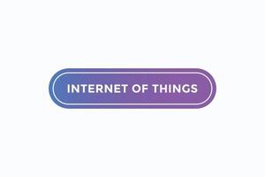 internet of things button vectors. sign label speech bubble internet of things vector