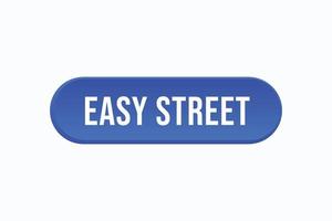 easy street button vectors. sign label speech bubble easy street vector