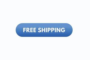 free shipping button vectors. sign label speech bubble free shipping vector