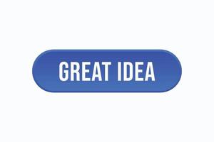 great idea button vectors. sign label speech bubble great idea vector