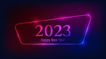 2023 Happy New Year neon background. Neon rounded frame with shining effects for Christmas holiday greeting card, flyers or posters. Vector illustration