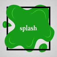 Big green splash with lots of small splashes in black frame and inscription splash. Vector illustration