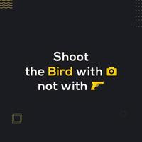 Shoot the bird with camera not with gun public awarness quote vector