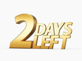 Two Days Left Only 2 days left Design Countdown banner. count time sale. Nine, eight, seven, six, five, four, three, two, one, zero days left 3d illustration photo