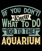 Aquarium Typography T-Shirt design, Aquarium t-shirt design apparel, print design mug, wall art, Hoddies vector