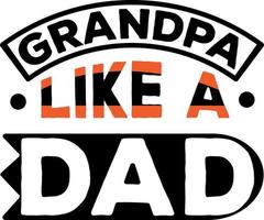 Grandpa Typography T-Shirt Design, Grandpa T-Shirt, Grandpa lover. vector