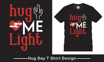 Hug day Vcetor, Hug Day Mother's Typography T Shirt design Pro Vector