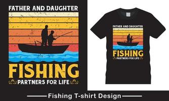 padre e hija compañeros de pesca para la plantilla de diseño de camisetas de pesca de vida, plantilla de diseño de camisetas vectoriales de tifografía de cotización de pesca. vector