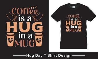 Hug day Vcetor, Hug Day Mother's Typography T Shirt design Free Vector