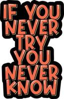 If You Never Try You Never Know vector