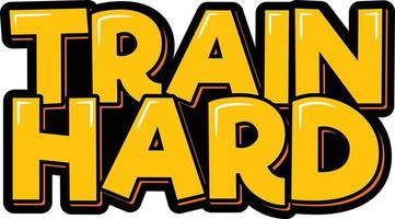 Train Hard Lettering Vector Illustration