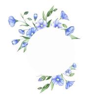 Round wreath of watercolor flax flowers, stems and buds. A frame of blue wildflowers for postcards and invitations, save the date cards. Vector illustration