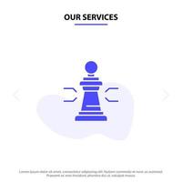 Our Services Chess Advantage Business Figures Game Strategy Tactic Solid Glyph Icon Web card Template vector