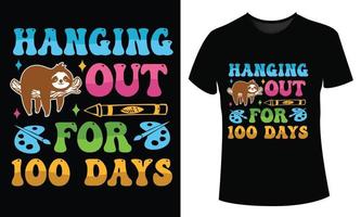 100 days of school t-shirt design hanging out for 100 days vector