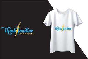 Think positive inspirational typography lettering t-shirt trendy design vector