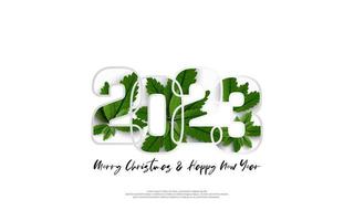 Happy New Year 2023 and merry christmas day. Design green leaves inside number on white background. vector