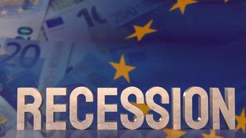 The recession text on eu flag for business concept 3d rendering photo