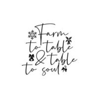 Farm to table and table to soul vector